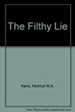 Book The Filthy Lie: Discovering And Recovering From Childhood Abuse free
