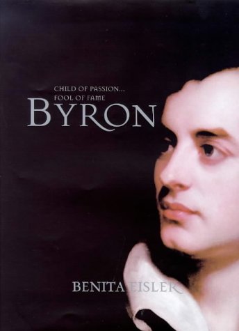 Book Byron : Child of Passion, Fool of Fame free