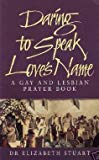Book Daring to Speak Love's Name: A Gay and Lesbian Prayer Book free