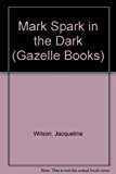 Book Mark Spark in the Dark (Gazelle Books) free