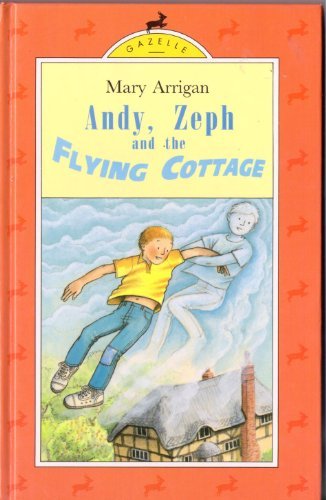 Book Andy, Zeph And The Flying Cottage (gazelle Books) free