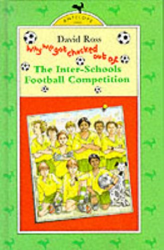 Book Why We Got Chucked Out of the Inter-schools Football Competition (Antelope Books) free