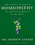 Book The Family Guide to Homeopathy : The Safe Form of Medicine for the Future free