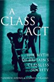 Book A class act: The myth of Britain's classless society free
