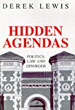 Book Hidden Agendas: Politics, Law, And Disorder free