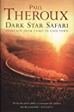 Book Dark Star Safari: Overland from Cairo to Cape Town free