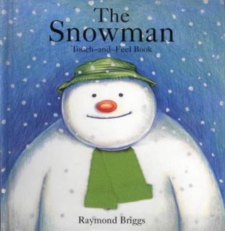 Book The Snowman Touch and Feel Book : Touch and Feel Book free