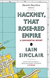Book 'HACKNEY, THAT ROSE-RED EMPIRE: A CONFIDENTIAL REPORT' free