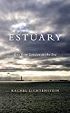 Book Estuary: Out from London, to the sea free