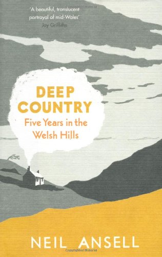 Book Deep Country: Five Years in the Welsh Hills free