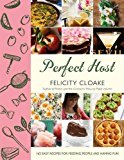 Book Perfect Host: 162 Easy Recipes for Feeding People and Having Fun free