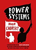 Book Power Systems: Conversations with David Barsamian on Global Democratic Uprisings and the New Challenges to U.S. Empire free