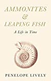 Book Ammonites and Leaping Fish: A Life in Time free