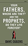 Book Your Fathers, Where are They? And the Prophets, Do They Live Forever? free