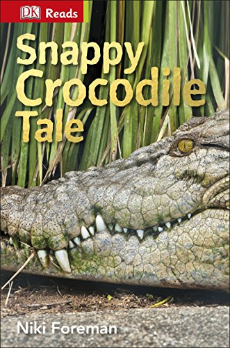 Book Snappy Crocodile Tale (DK Reads Starting to Read Alone) free