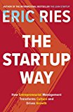 Book The Startup Way: How Entrepreneurial Management Transforms Culture and Drives Growth free