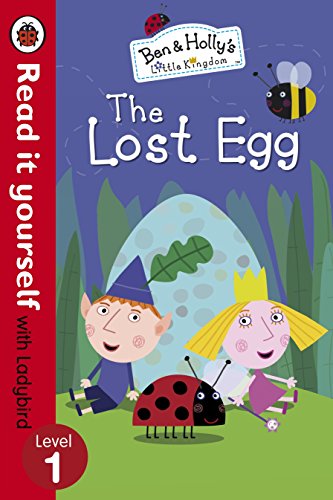 Book Read It Yourself with Ladybird Ben and Holly's Little Kingdom: Level 1 The Lost Egg free