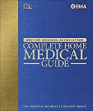 Book BMA Complete Home Medical Guide: The Essential Reference for Every Family free