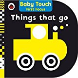 Book Things That Go: Baby Touch First Focus free