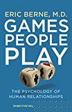 Book Games People Play: The Psychology of Human Relationships (Penguin Life) free