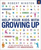 Book Help Your Kids with Growing Up: A No-Nonsense Guide to Puberty and Adolescence free