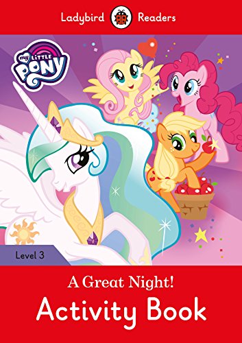 Book MY LITTLE PONY: A GREAT NIGHT! ACTIVITY BOOK (LB) (Ladybird) free