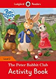 Book The Peter Rabbit Club Activity Book: Level 2 (Ladybird Readers) free