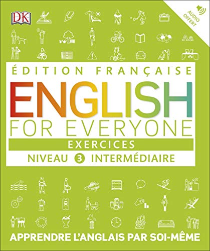 Book English for Everyone Exercices Niveau 3 intermédiaire: Apprendre lÂ´anglais par soi-même (French and English Edition) free