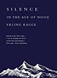 Book Silence: In the Age of Noise free