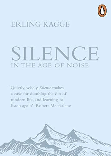 Book Silence In The Age Of Noise free