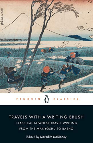 Book Travels with a Writing Brush: Classical Japanese Travel Writing from the Manyoshu to Basho free