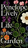 Book Life in the Garden: A BBC Radio 4 Book of the Week 2017 free