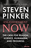 Book Enlightenment Now: The Case for Reason, Science, Humanism, and Progress [Paperback] [Feb 12, 2018] Steven Pinker free