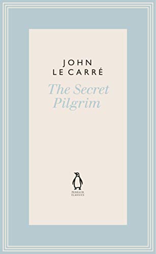 Book The Secret Pilgrim (The Penguin John le Carré Hardback Collection) free