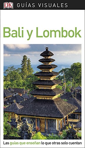 Book Guía Visual Bali y Lombok: Las guías que enseñan lo que otras solo cuentan (Guías visuales) (Spanish Edition) free