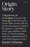 Book Origin Story: A Big History of Everything [May 14, 2018] Christian, David free