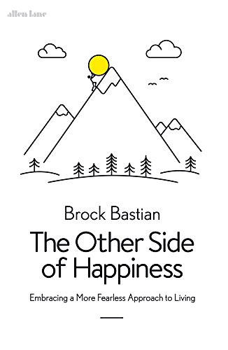 Book The Other Side of Happiness: Embracing a More Fearless Approach to Living free