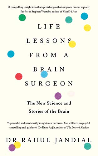Book Life Lessons from a Brain Surgeon: The New Science and Stories of the Brain free