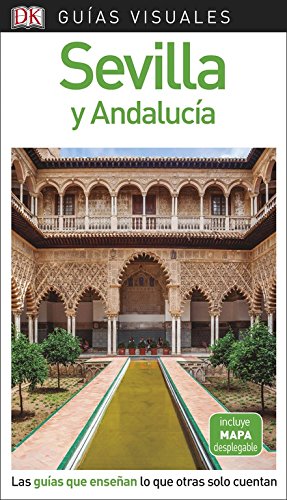 Book Guía Visual Sevilla y Andalucía: Las guías que enseñan lo que otras solo cuentan free