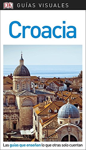 Book Guía Visual Croacia: Las guías que enseñan lo que otras solo cuentan free