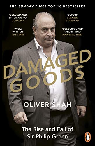Book Damaged Goods: The Inside Story of Sir Philip Green, the Collapse of BHS and the Death of the High Street free