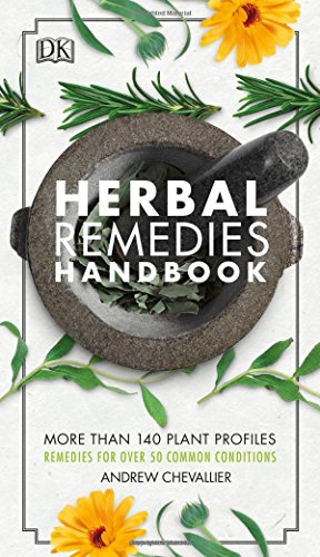 Book Herbal Remedies Handbook: More Than 140 Plant Profiles; Remedies for Over 50 Common Conditions free