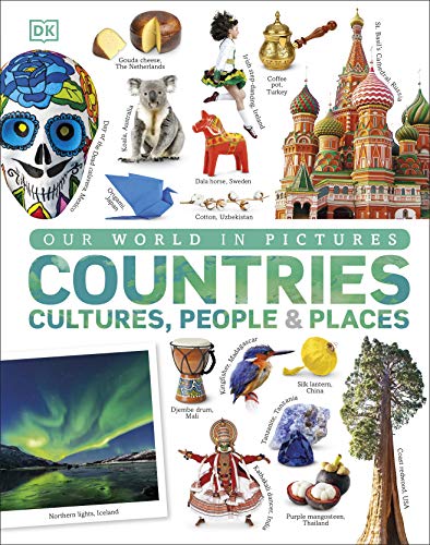Book Our World in Pictures: Countries, Cultures, People & Places free