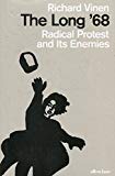 Book The Long '68: Radical Protest and Its Enemies free