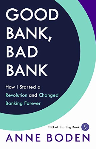 Book Good Bank, Bad Bank: How I Started A Revolution And Changed Banking Forever free