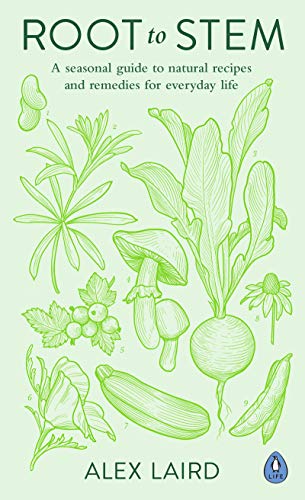 Book Root to Stem: A seasonal guide to natural recipes and remedies for everyday life free