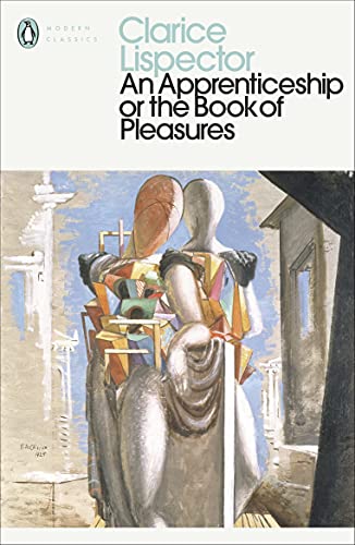 Book An Apprenticeship or The Book of Pleasures: Clarice Lispector (Penguin Modern Classics) free