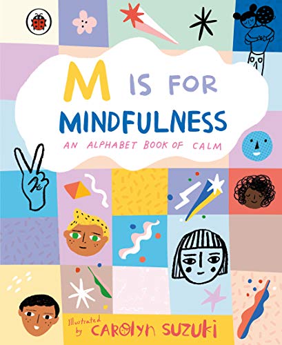 Book M is for Mindfulness: An Alphabet Book of Calm free