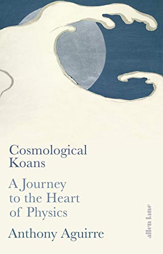 Book Cosmological Koans: A Journey to the Heart of Physical Reality free