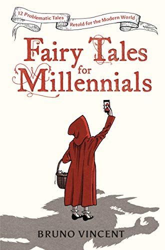 Book Fairy Tales for Millennials: 12 Problematic Stories Retold for the Modern World free